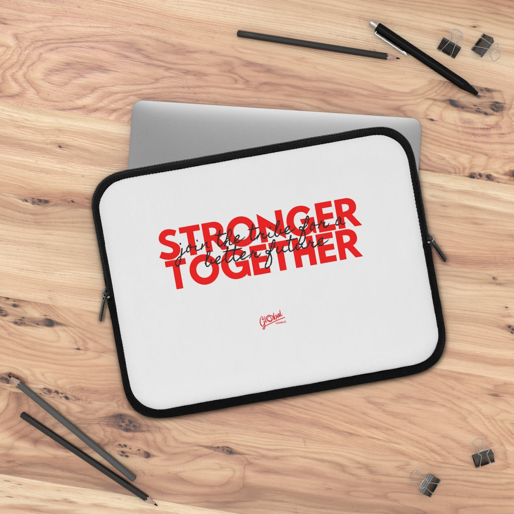 Laptop Sleeve "Stronger Together"